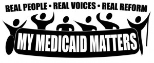 A group of figures hold up a banner reading My Medicaid Matters.  Above their heads are the words "Real People, Real Voices, Real Reform"