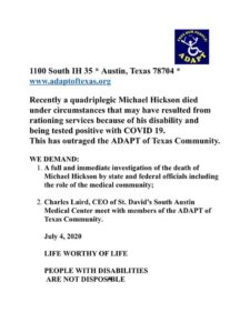 Demands: 1) Full and immediate investigation of Michael Hickson's death by state and federal officials including the role of the medical community. 2) Charles Laird, St David's CEO meet with ADAPT of Texas.