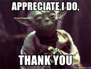 Yoda with arms crossed and words saying Appreciate I do, Thank you