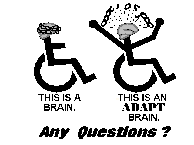 wheelchair person brain chained, wheelchair person breaking chains. This is your brain on ADAPT